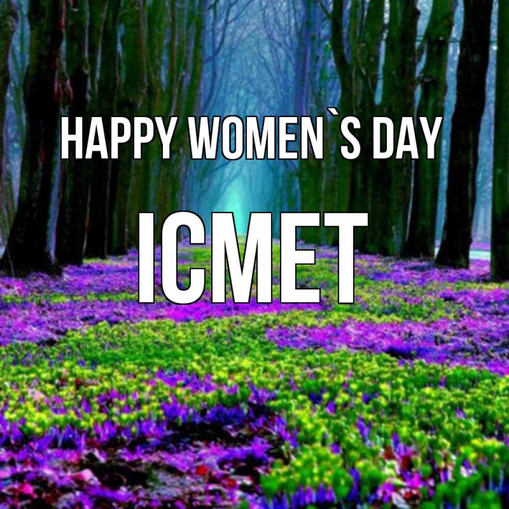 Greetings card с именем, ІСМЕТ happy women`s day фиолетовые цветы в лесу 1 Greetings with text for free download 